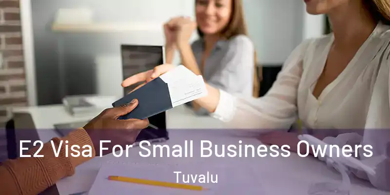  E2 Visa For Small Business Owners Tuvalu