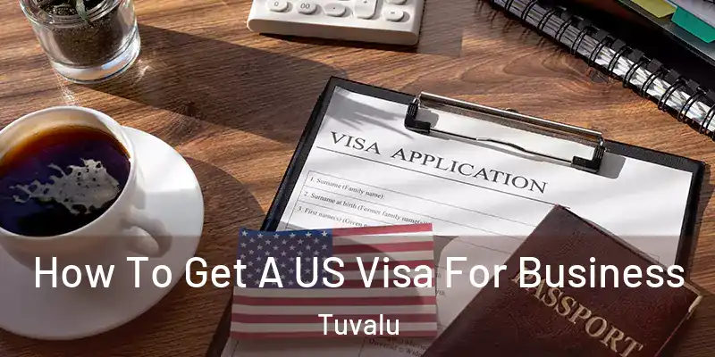  How To Get A US Visa For Business Tuvalu