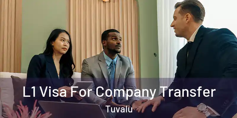  L1 Visa For Company Transfer Tuvalu
