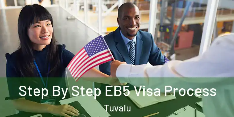  Step By Step EB5 Visa Process Tuvalu