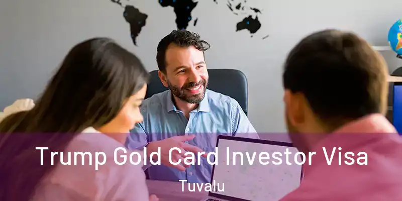  Trump Gold Card Investor Visa Tuvalu