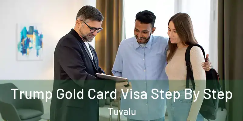  Trump Gold Card Visa Step By Step Tuvalu