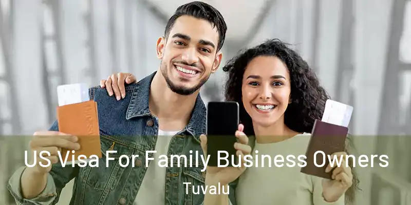  US Visa For Family Business Owners Tuvalu