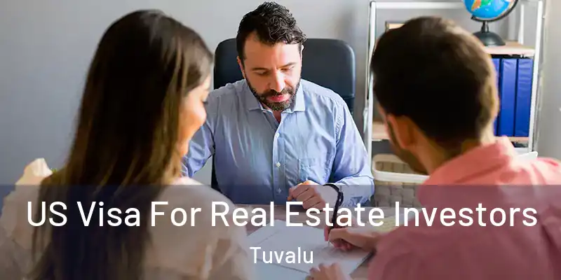  US Visa For Real Estate Investors Tuvalu