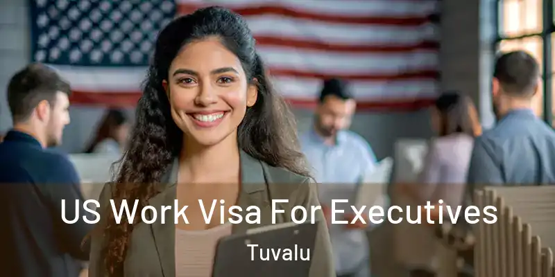  US Work Visa For Executives Tuvalu