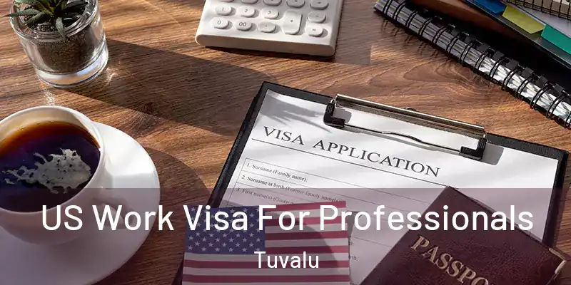  US Work Visa For Professionals Tuvalu